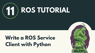 Write a ROS Service Client with Python - ROS Tutorial 11 (ROS1)