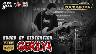 GERILYA Powered By ROCK AROMA | SOUND OF DISTORTION PURWOKERTO | GUDANG MUSIK FESTIVAL