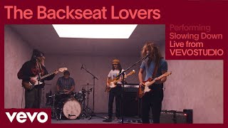 The Backseat Lovers - Slowing Down (Live Performance) | Vevo