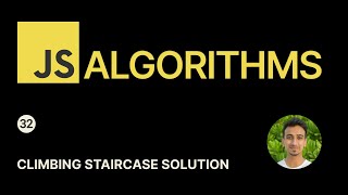 JavaScript Algorithms - 32 - Climbing Staircase Solution