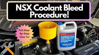 How to: NSX Coolant Bleed Procedure | 1991-2005 NSX