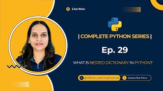 Tutorial 29: Nested Dictionary in Python