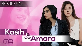 Kasih Dan Amara - Episode 04