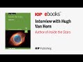 Interview with Hugh Van Horn, author of Inside the Stars