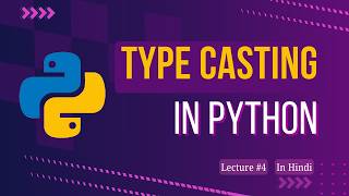 Convert String to Integer in Python (Type Casting Explained) | Lecture #4