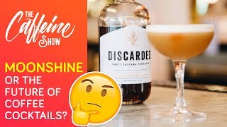 Discarded Cascara Vermouth: Moonshine or the future of coffee cocktails?