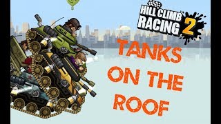 Hill Climb Racing 2 Tanks On The Roof - Tank World Record In Hairpin