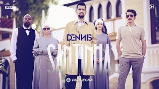 Dennis - Santinha - Feat. Buchecha [Clipe Oficial]