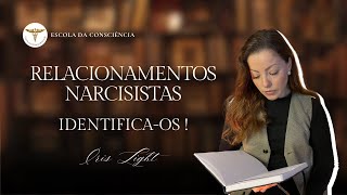 RELACIONAMENTOS NARCISISTAS | IDENTIFICA-OS!