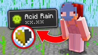 Minecraft, But It Rains Acid...