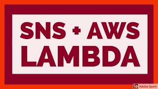 SNS to AWS Lambda Trigger - Part 2 Testing