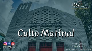 Culto Matinal IEBV | 23 de Fevereiro de 2025