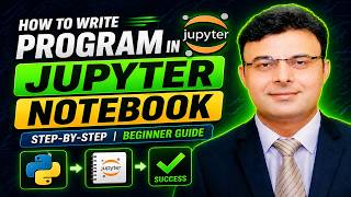 Create Your First Python Program in Jupyter Notebook (Beginner to Pro in Minutes!)