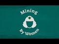 #MiningByWomen | Episode 03: Women in Minas Gerais | Season 1