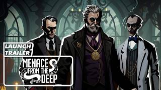 Menace from the Deep: Complete Edition - Launch Trailer