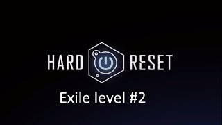 Hard Reset Exile playthrough - level 2 - all secrets