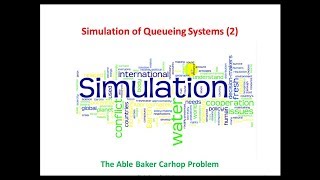 Able Baker Problem - System Modeling and Simulation