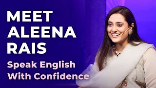 Meet Aleena Rais | Speak English With Confidence | Episode 40