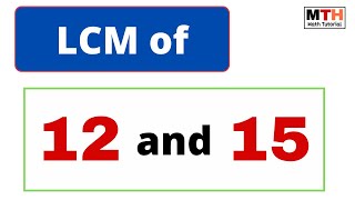 LCM of 12 and 15 || LCM of 12 15