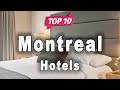 Top 10 Hotels in Montreal, Québec | Canada - English