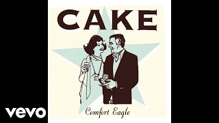 CAKE - Comfort Eagle ( Audio)