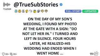 ON THE DAY OF MY SON'S WEDDING, I FOUND MY PHOTO AT THE GATE WITH A SIGN: "DO NOT LET HER IN." I....