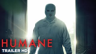 HUMANE | Official Trailer HD