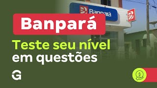 Concurso Banpará | Teste seu nível em questões