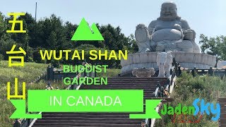 Wutai Shan Buddhist Garden in Canada | 五台山