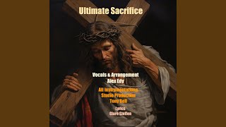 Ultimate Sacrifice (feat. Alex Edy)