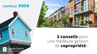 Chronique habitation No | 3 conseils meilleure gestion copropriété