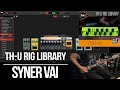 Overloud TH-U Rig Libraries | Syner Vai | Playthrough (Synergy SYN-VAI Steve Vai Signature Module)