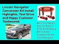 Lincoln Navigator Kit Install Highlights, Test Drive and Happy Customer Testimonial