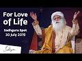 For Love of Life | Sadhguru Spot