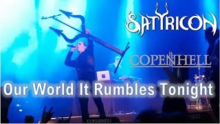 Satyricon - Our World It Rumbles Tonight - Copenhell 2018