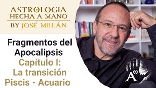 Fragmentos del Apocalipsis. La transición de la era de Piscis a la de Acuario (1)