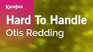 Hard To Handle - Otis Redding | Karaoke Version | KaraFun