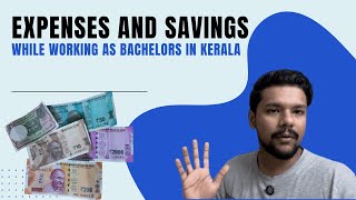 EXPENSES of BACHELORS  കേരളത്തിൽ ബാച്ചിലറായി ജോലി ചെയ്യുമ്പോൾ എല്ലാ മാസവും ചെലവുകളും സമ്പാദ്യവും