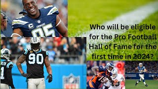 15 notable players who will be eligible for the Pro Football Hall of Fame for the first time in 2024
