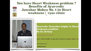 Heart weakness | Benefits of Ayurvedic Medicine Jawahar Mohra No. 1 in Heart weakness |  vyas clinic