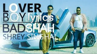 Lover boy [shrey n badshah  lover boy song with lyrics full video song