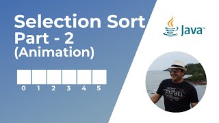 Selection Sort Algorithm in Java (Part 2) | Animation | Data Structures and Algorithm