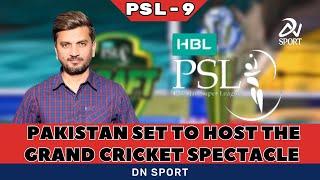 PSL 9 Sweeping the Nation! Pakistan Set to Host the Grand Cricket Spectacle | DN Sport