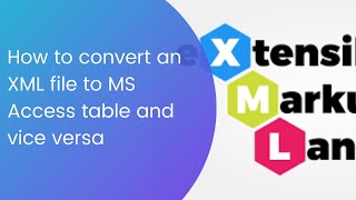 How to convert an XML file to MS Access table | How to convert an MS Access table to XML file