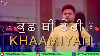 Teri Khaamiyan Whatsapp Status   AKHIL   Jaani   B Praak   Latest Songs 2018   Poon Poon   YouTube