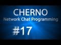 Ep. 17: Multiple Clients - Network Chat Programming