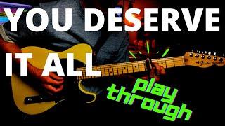You Deserve It All - Electric Guitar Tutorial / Play Through