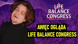 AWIĘC OGLĄDA LIFE BALANCE CONGRESS