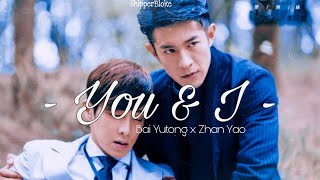 You \u0026 I - Bai Yutong x Zhan Yao | S.C.I.谜案集 Mystery [BL]