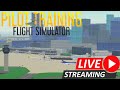 🔴 LIVE - ROBLOX - PILOT TRAINING FLIGHT SIMULATOR! - PLANESPOTTING #planespotting #ptfs #roblox